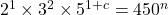 2^1 \times 3^2 \times 5^{1 + c} = 450^n