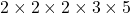 2\times2\times2\times3\times5