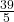 \frac{39}{5}