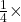 \frac{1}{4} \times