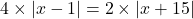 4 \times |x - 1| = 2 \times |x + 15|