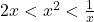 2x < x^2 < \frac{1}{x}