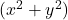 (x^2 + y^2)