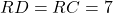 RD = RC = 7