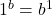 1^b = b^1