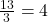 \frac{13}{3} = 4