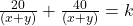 \frac{20\timesx}{(x+y)} + \frac{40\timesy}{(x+y)} = k