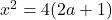 x^2 = 4(2a + 1)