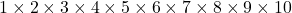 1\times2\times3\times4\times5\times6\times7\times8\times9\times10