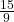 \frac{15}{9}