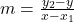 m = \frac{y_2 - y}{x - x_1}