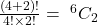 \frac{(4+2)!}{4! \times 2!} =\ ^6C_2