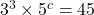 3^3 \times 5^c = 45