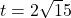 t = 2 \sqrt15