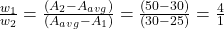 \frac{w_1}{w_2} = \frac{(A_2 - A_{avg})}{(A_{avg} - A_1)} = \frac{(50 - 30)}{(30 - 25)} = \frac{4}{1}