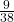 \frac{9}{38}