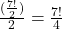 \frac{(\frac{7!}{2})}{2} = \frac{7!}{4}