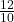 \frac{12}{10}