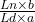 \frac{Ln \times b}{Ld \times a}